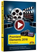 Cover: Premiere Elements 2018 - Das Praxisbuch zur Software - Markt + Technik