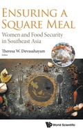 Cover: Ensuring A Square Meal: Women And Food Security In Southeast Asia - World Scientific Publishing Co Pte Ltd