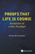 Cover: Proofs That Life Is Cosmic: Acceptance Of A New Paradigm - World Scientific Publishing Co Pte Ltd
