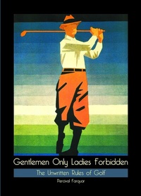 Abbildung von: Gentlemen Only Ladies Forbidden - Plexus Publishing Ltd.