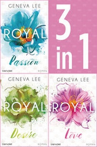 Abbildung von: Die Royals-Saga 1-3: - Royal Passion / Royal Desire / Royal Love - Blanvalet