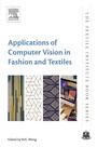Cover: Applications of Computer Vision in Fashion and Textiles - Woodhead Publishing