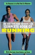 Cover: New York Road Runner's Club Complete Book of Running - Random House Reference Publishing