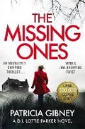 Cover: The Missing Ones: An absolutely gripping thriller with a jaw-dropping twist - Little, Brown