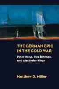 Enlarge image Cover: The German Epic in the Cold War - Northwestern University Press