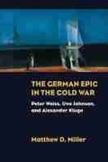 Cover: The German Epic in the Cold War - Northwestern University Press
