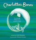 Cover: Charlotte's Bones - Tilbury House,U.S.