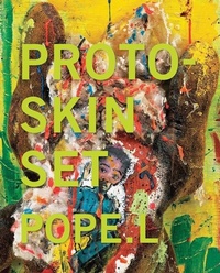 Enlarge image Cover: Pope.L - Proto-Skin Set - Mitchell-Innes & Nash