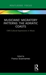 Cover: Musicians' Migratory Patterns: The Adriatic Coasts - Routledge
