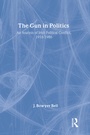 Cover: The Gun in Politics - Transaction Publishers
