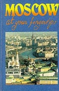 Abbildung von: Moscow at Your Fingertips - Hippocrene Books Inc.,U.S.