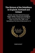 Cover: The History of the Rebellions in England, Scotland and Ireland - Andesite Press
