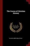 Cover: The Course of Christian History - Andesite Press