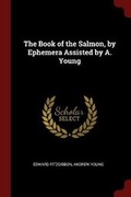 Cover: The Book of the Salmon, by Ephemera Assisted by A. Young - Andesite Press