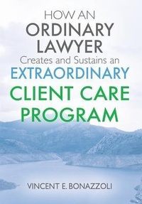Abbildung von: HOW AN ORDINARY LAWYER Creates and Sustains an EXTRAORDINARY CLIENT CARE PROGRAM - Outskirts Press
