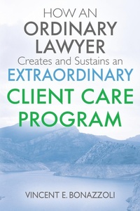Abbildung von: HOW AN ORDINARY LAWYER Creates and Sustains an EXTRAORDINARY CLIENT CARE PROGRAM - Outskirts Press