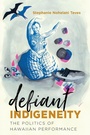 Cover: Defiant Indigeneity - The University of North Carolina Press