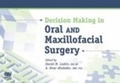 Cover: Decision Making in Oral and Maxillofacial Surgery - Quintessence Publishing Co Inc.,U.S.