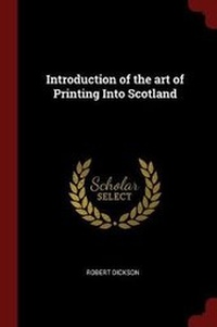 Enlarge image Cover: Introduction of the Art of Printing Into Scotland - Andesite Press