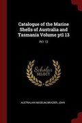 Cover: Catalogue of the Marine Shells of Australia and Tasmania Volume pt1 13 - Andesite Press