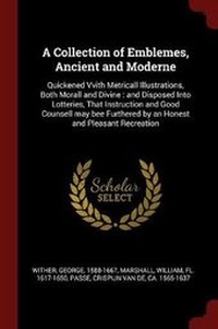 Enlarge image Cover: A Collection of Emblemes, Ancient and Moderne - Andesite Press