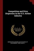Cover: Competition and Price Dispersion in the U.S. Airline Industry - Andesite Press