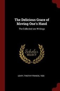 Enlarge image Cover: The Delicious Grace of Moving One's Hand - Andesite Press