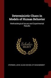 Enlarge image Cover: Deterministic Chaos in Models of Human Behavior - Andesite Press