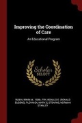 Cover: Improving the Coordination of Care - Andesite Press