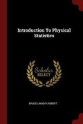 Cover: Introduction to Physical Statistics - Andesite Press