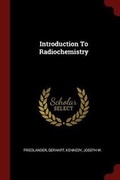 Cover: Introduction to Radiochemistry - Andesite Press