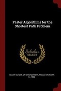 Cover: Faster Algorithms for the Shortest Path Problem - Andesite Press
