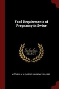 Cover: Food Requirements of Pregnancy in Swine - Andesite Press