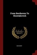 Cover: From Beethoven To Shostakovich - Andesite Press