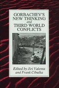 Cover: Gorbachev's New Thinking and Third World Conflict - Transaction Publishers