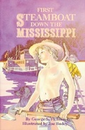 Cover: First Steamboat Down the Mississippi - Pelican Publishing Co