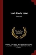 Cover: Lead, Kindly Light - Andesite Press
