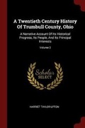 Cover: A Twentieth Century History Of Trumbull County, Ohio - Andesite Press