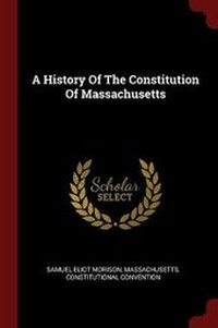 Enlarge image Cover: A History Of The Constitution Of Massachusetts - Andesite Press