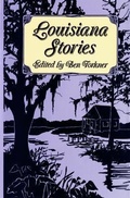 Cover: Louisiana Stories - Pelican Publishing Co