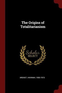 Abbildung von: The Origins of Totalitarianism - Andesite Press