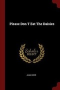 Cover: Please Don T Eat the Daisies - Andesite Press