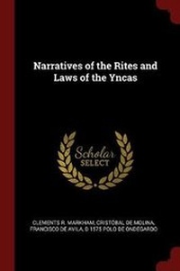 Enlarge image Cover: Narratives of the Rites and Laws of the Yncas - Andesite Press