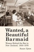 Cover: Wanted a Beautiful Barmaid - Victoria University Press