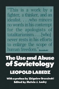 Enlarge image Cover: The Use and Abuse of Sovietology - Transaction Publishers