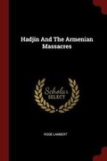 Cover: Hadjin And The Armenian Massacres - Andesite Press