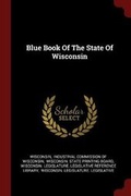 Cover: Blue Book of the State of Wisconsin - Andesite Press
