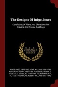 Cover: The Designs Of Inigo Jones - Andesite Press