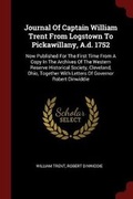 Cover: Journal Of Captain William Trent From Logstown To Pickawillany, A.d. 1752 - Andesite Press