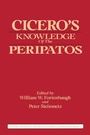 Cover: Cicero's Knowledge of the Peripatos - Transaction Publishers